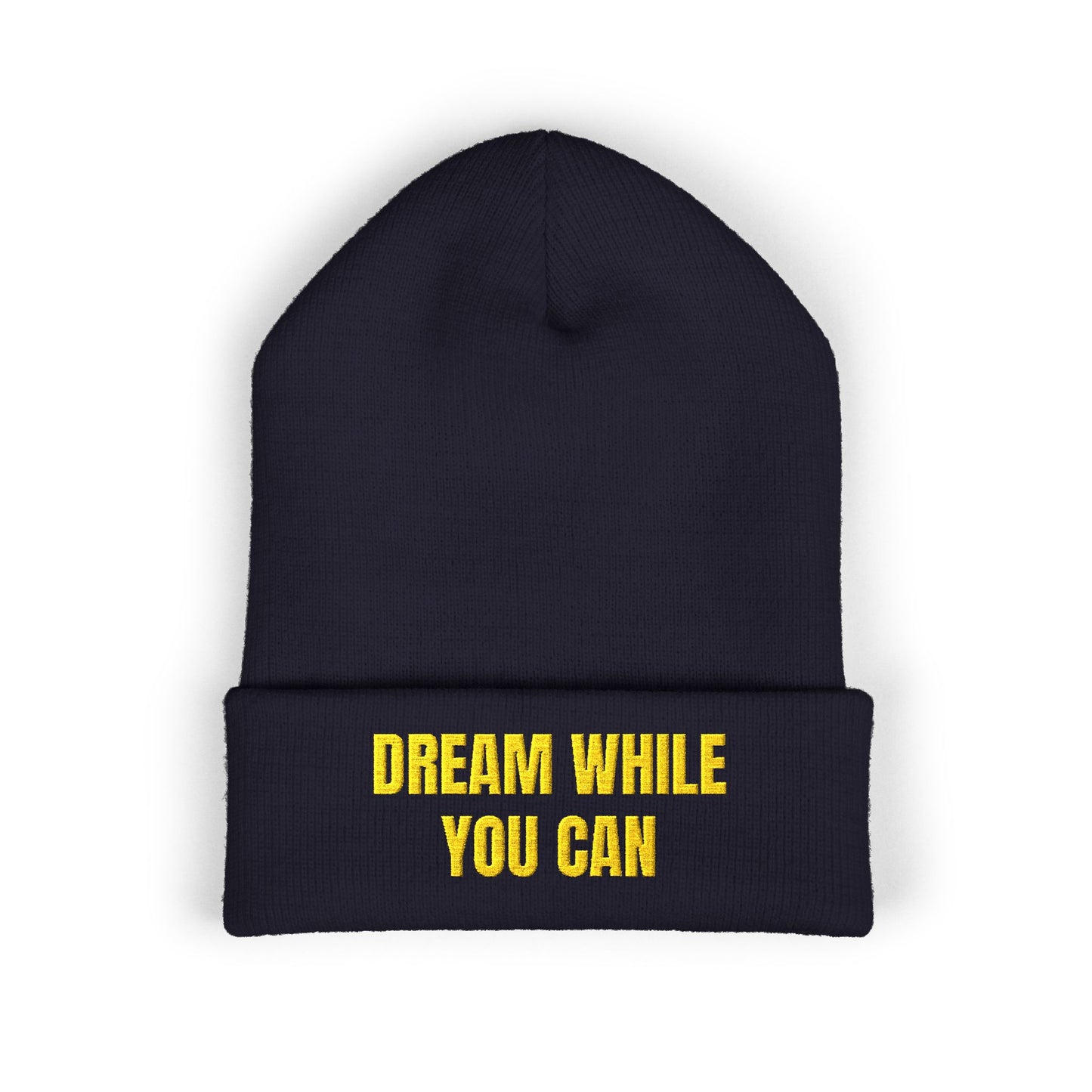 Dream While You Can Cuffed Beanie, Cozy Winter Accessory, Gift for Dreamers, Inspirational Beanie, Unisex Knitted Hat