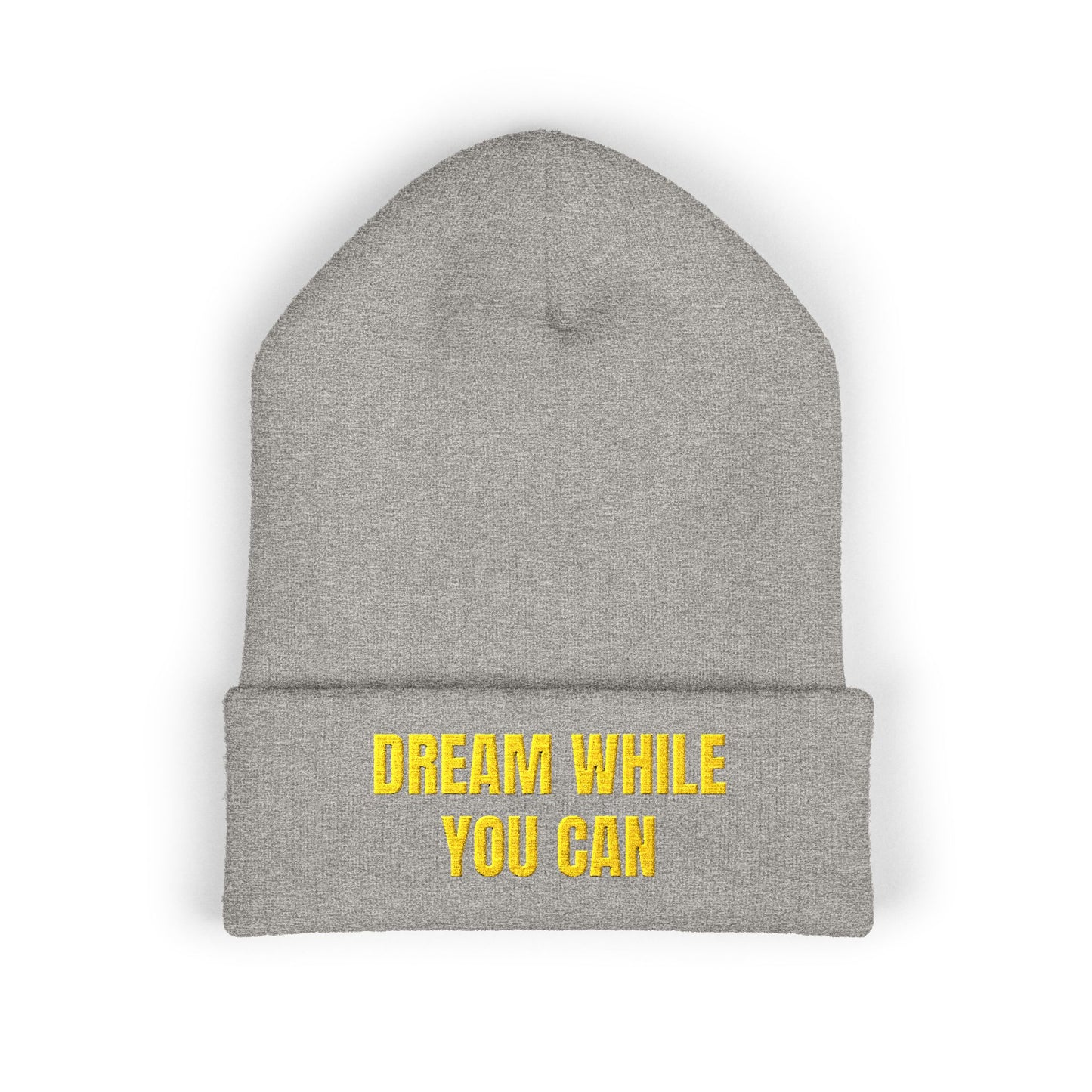 Dream While You Can Cuffed Beanie, Cozy Winter Accessory, Gift for Dreamers, Inspirational Beanie, Unisex Knitted Hat