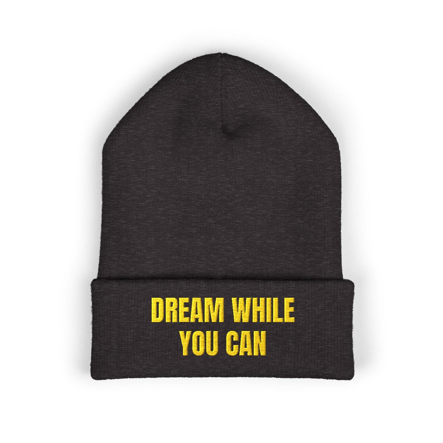Dream While You Can Cuffed Beanie, Cozy Winter Accessory, Gift for Dreamers, Inspirational Beanie, Unisex Knitted Hat