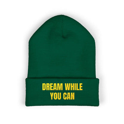 Dream While You Can Cuffed Beanie, Cozy Winter Accessory, Gift for Dreamers, Inspirational Beanie, Unisex Knitted Hat