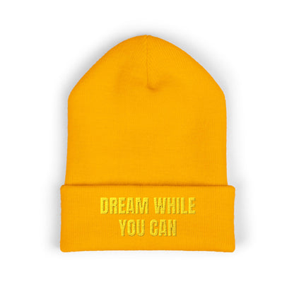 Dream While You Can Cuffed Beanie, Cozy Winter Accessory, Gift for Dreamers, Inspirational Beanie, Unisex Knitted Hat
