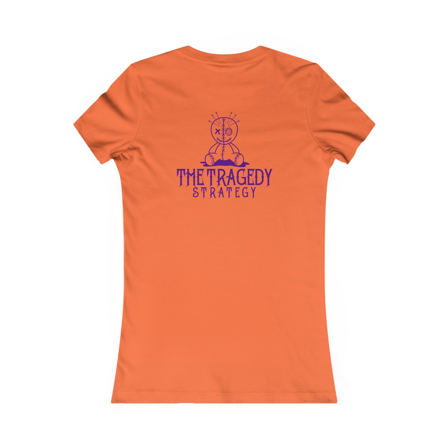 The Tragedy Strategy Women's Favorite Tee