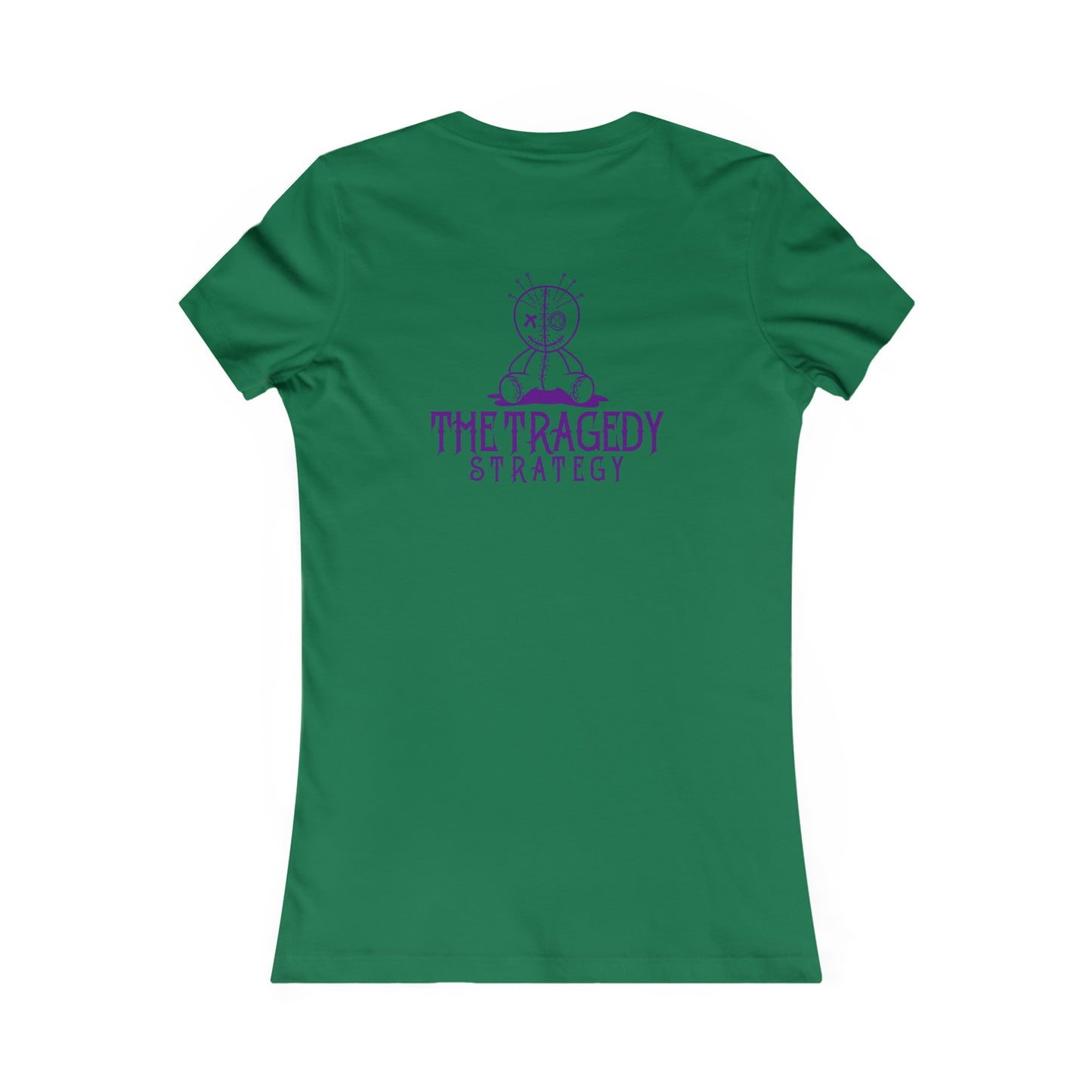 The Tragedy Strategy Women's Favorite Tee