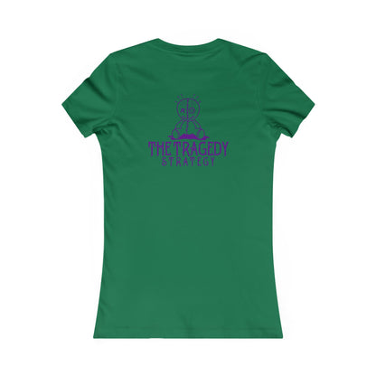 The Tragedy Strategy Women's Favorite Tee