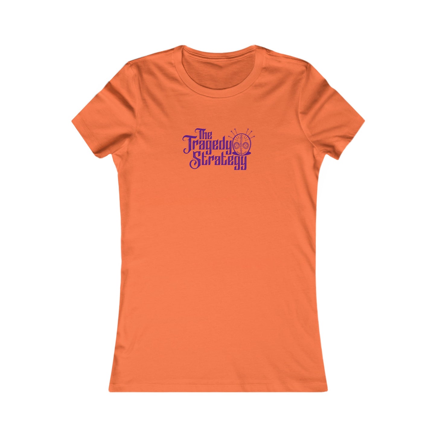 The Tragedy Strategy Women's Favorite Tee