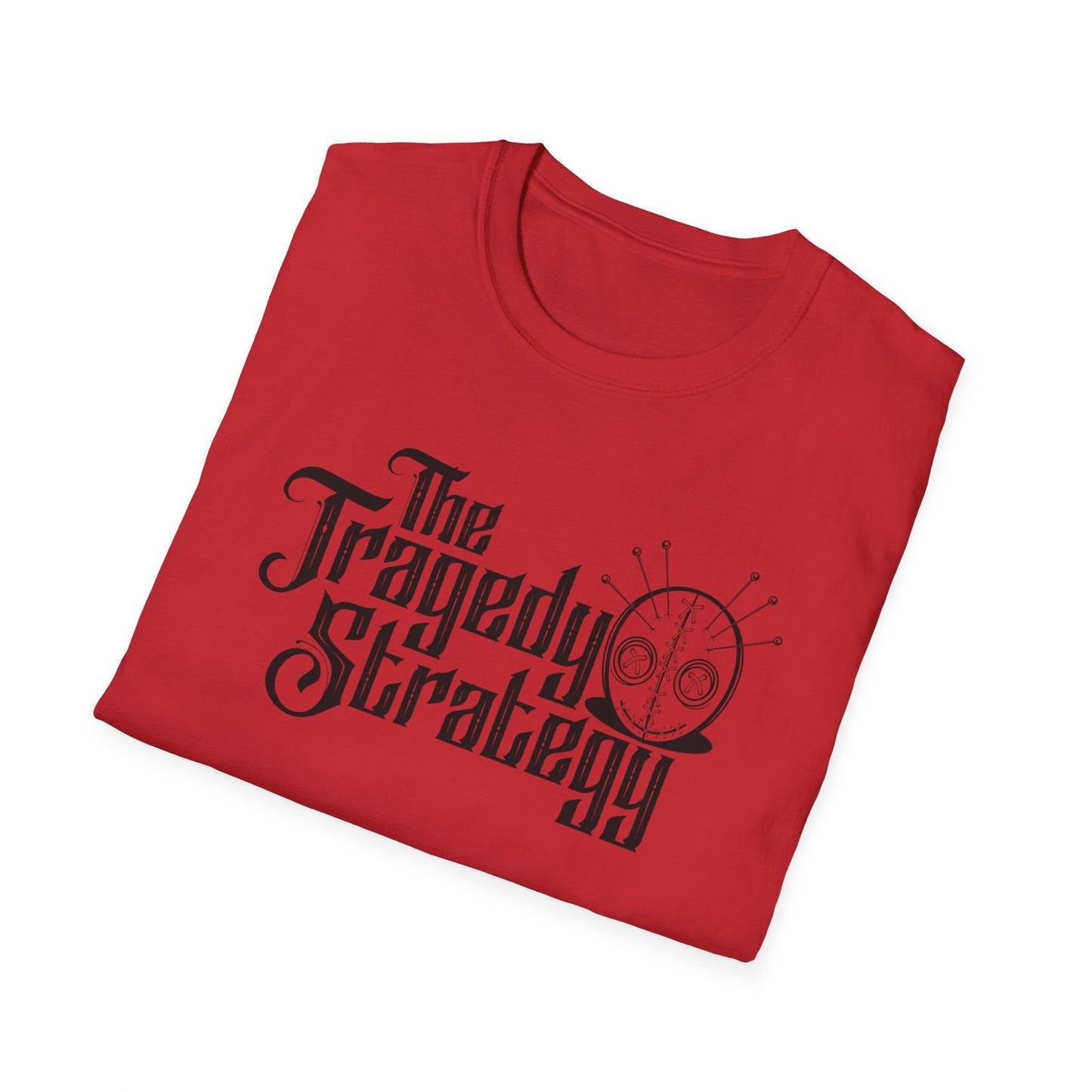 The Tragedy Strategy tshirt