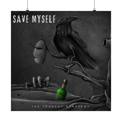 The Tragedy Strategy Save Myself Matte Posters